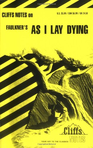 CliffsNotes on Faulkner's As I Lay Dying (Cliffs Notes)