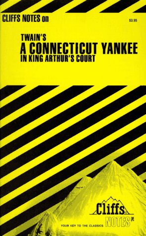 CliffsNotes on Twain's A Connecticut Yankee in King Arthur's Court