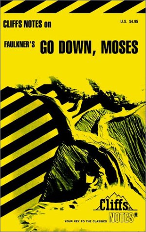 Cliffsnotes on Faulkner's Go Down, Moses