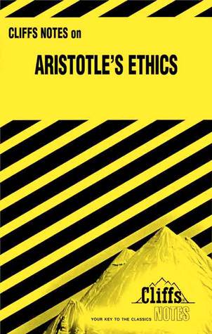 CliffsNotes on Aristotle's Ethics