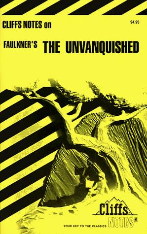 Cliffsnotes on Faulkner's The Unvanquished