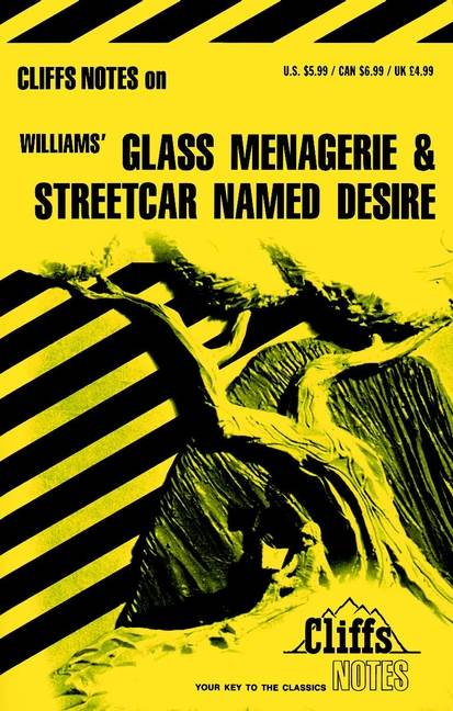 CliffsNotes on Williams' The Glass Menagerie & Streetcar Named Desire