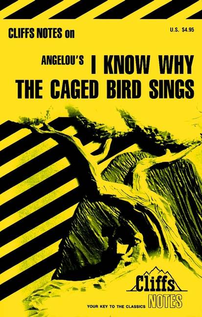 CliffsNotes on Angelou's I Know Why the Caged Bird Sings