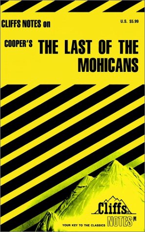 CliffsNotes on Copper's The Last of the Mohicans