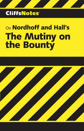 CliffsNotes on Nordhoff and Hall's The Mutiny on the Bounty