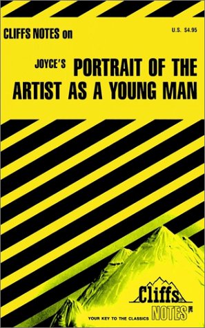 CliffsNotes on Joyce's Portrait of The Artist asa Young Man