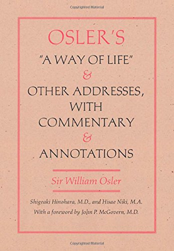 Osler's  A Way of Life  and Other Addresses, with Commentary and Annotations