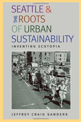 Seattle and the Roots of Urban Sustainability