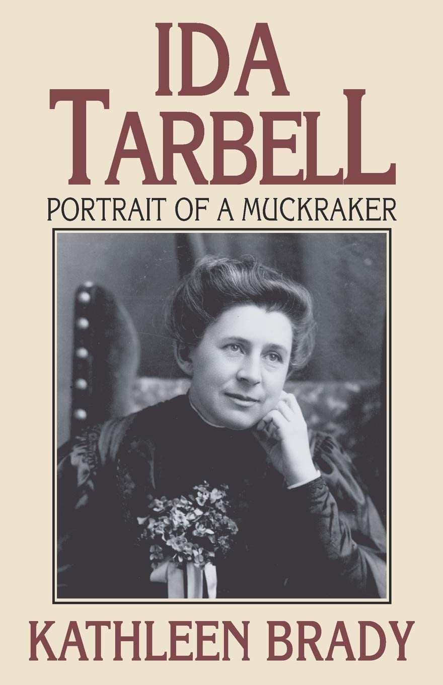 Ida Tarbell: Portrait of a Muckraker