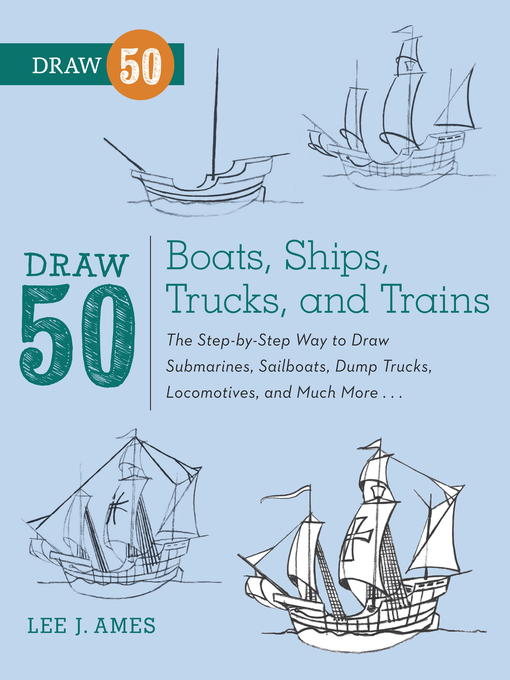 Draw 50 Boats, Ships, Trucks, and Trains