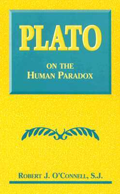 Plato on the Human Paradox