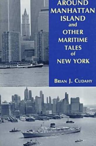 Around Manhattan Island and Other Tales of Maritime NY