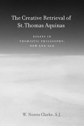 The Creative Retrieval of Saint Thomas Aquinas