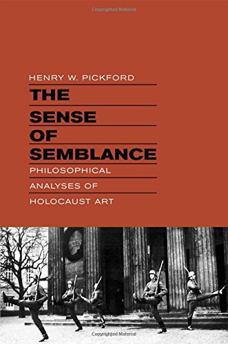 The sense of semblance : philosophical analyses of Holocaust art