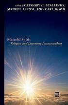 Material spirit : religion and literature intranscendent