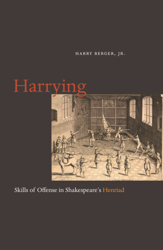 Harrying : skills of offense in Shakespeare's Henriad