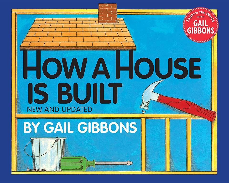 How a House Is Built (New &amp; Updated)