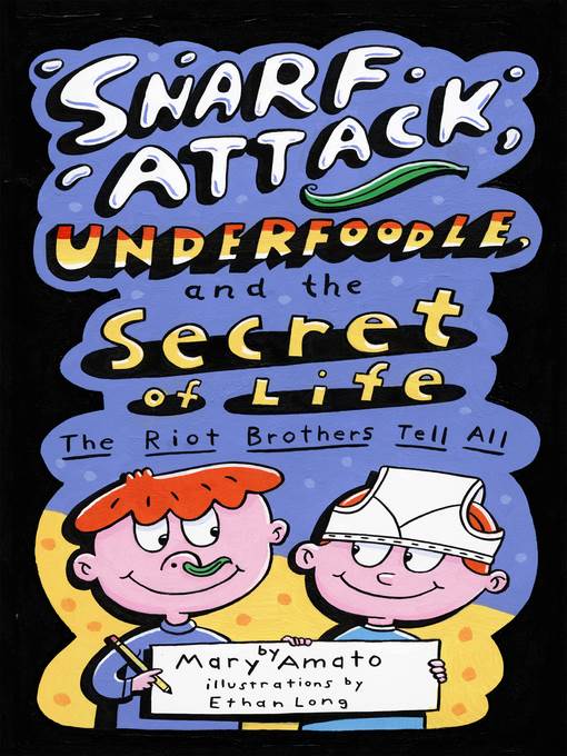 Snarf Attack, Underfoodle, and the Secret of Life