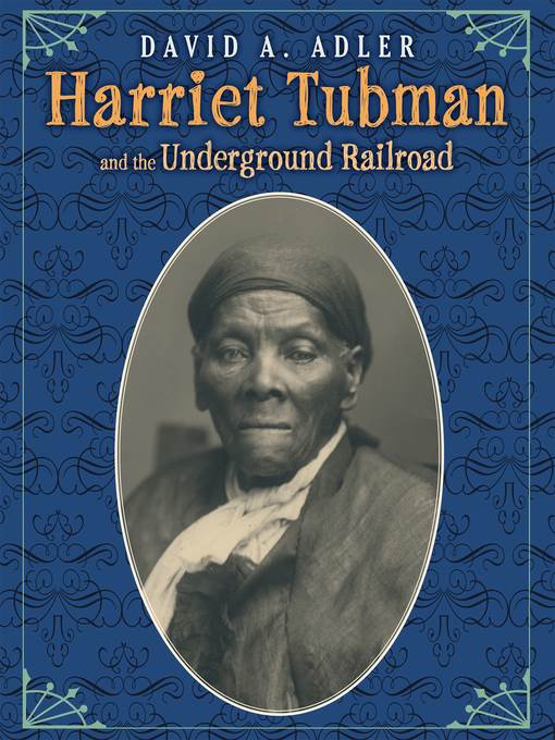 Harriet Tubman and the Underground Railroad