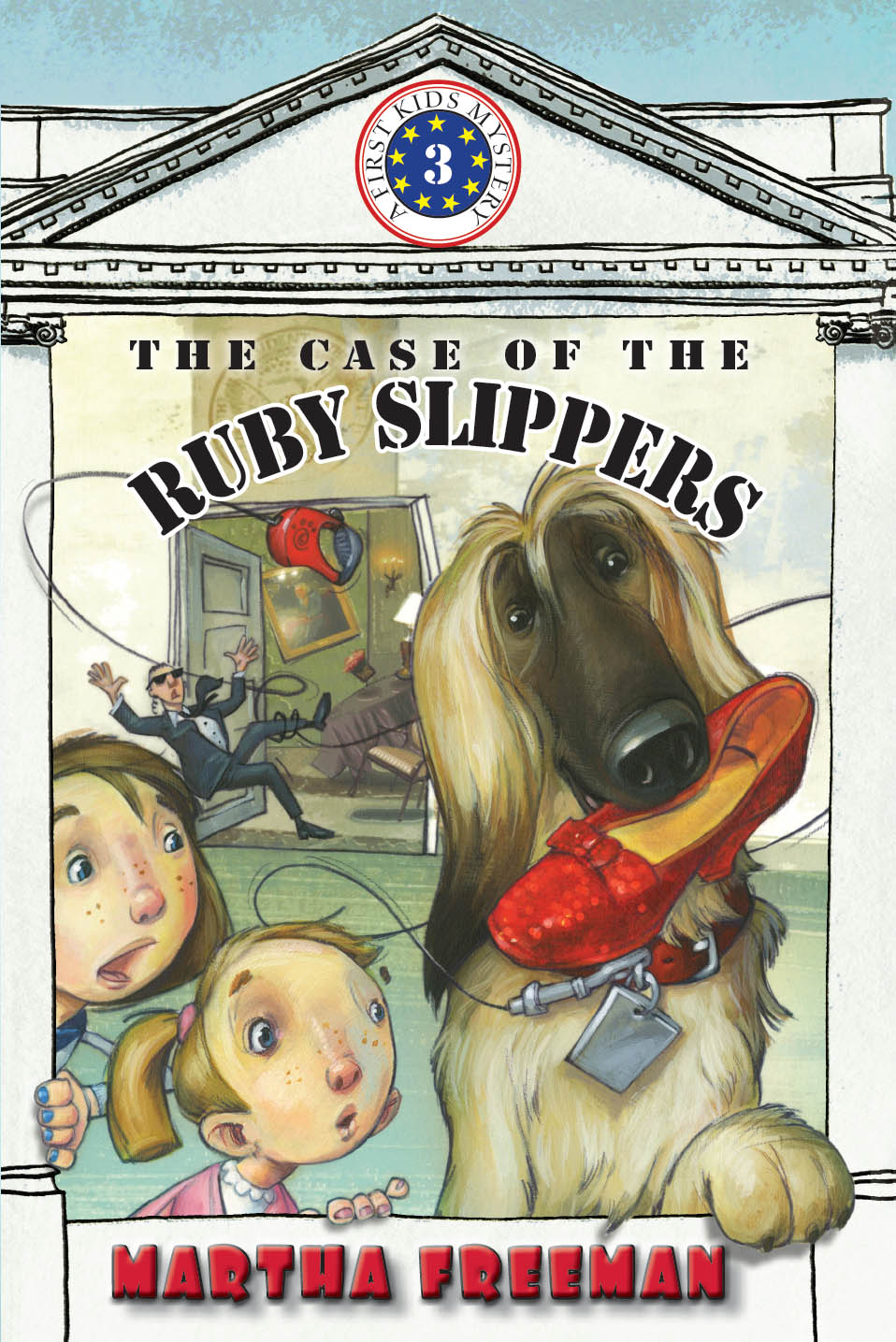 The Case of the Ruby Slippers: First Kids Mystery #3