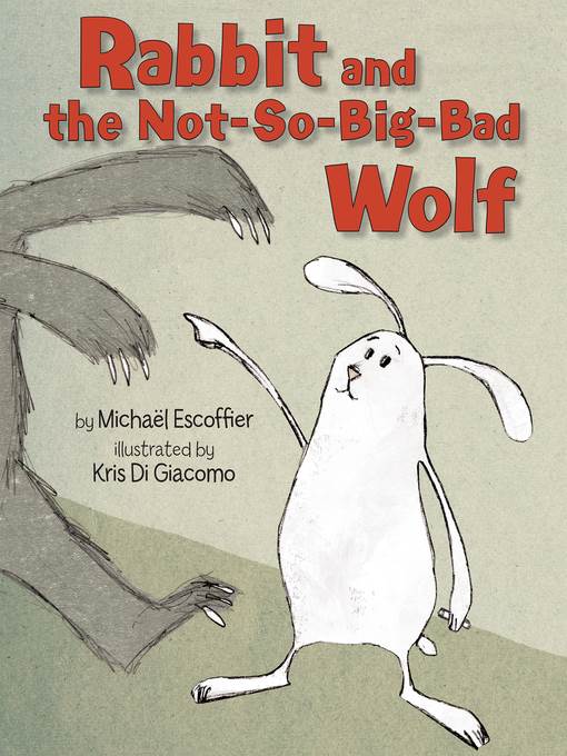 Rabbit and the Not-So-Big-Bad Wolf