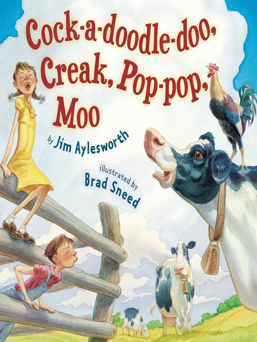 Cock-a-doodle-doo, Creak, Pop-pop, Moo