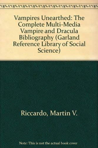 VAMPIRES UNEARTHED (Garland Reference Library of Social Science)