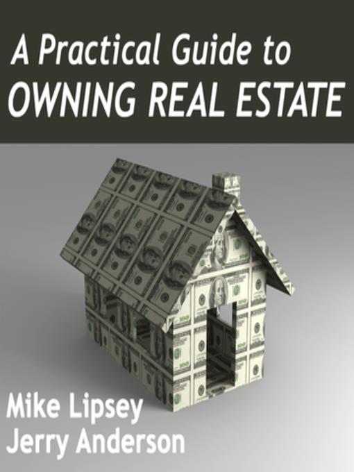 A Practical Guide to Owning Real Estate