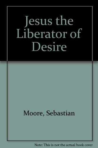 Jesus the Liberator of Desire