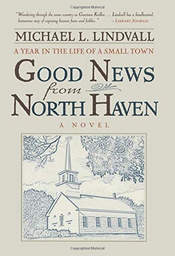 The Good News From North Haven: A Year in the Life of a Small Town