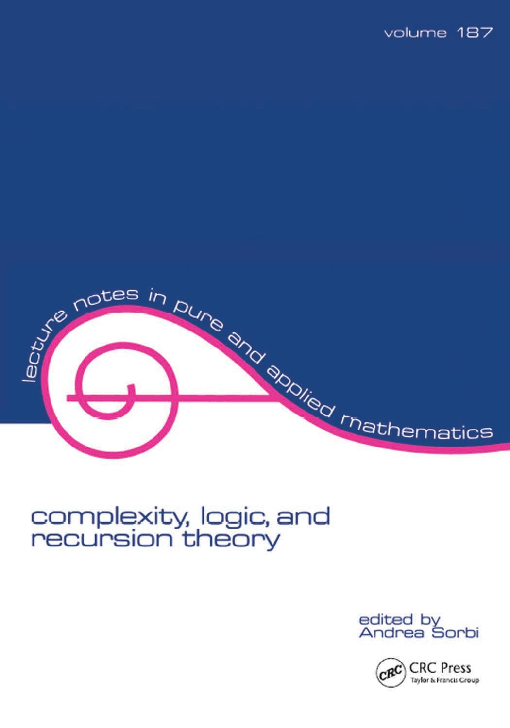 Complexity, Logic, and Recursion Theory