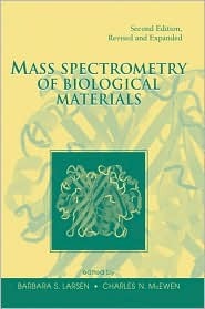 Mass Spectrometry of Biological Materials