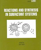 Reactions And Synthesis In Surfactant Systems