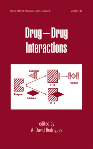 Drug-Drug Interactions (Drugs and the Pharmaceutical Sciences)