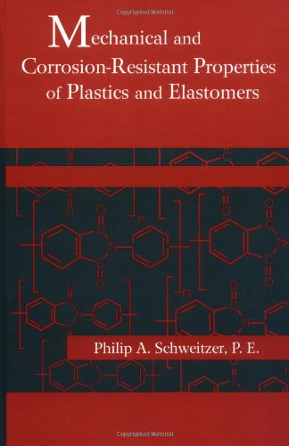 Mechanical and Corrosion-Resistant Properties of Plastics and Elastomers