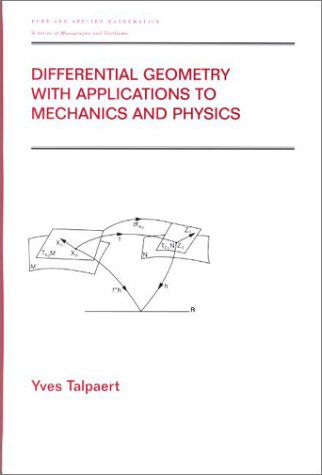 Differential Geometry with Applications to Mechanics and Physics