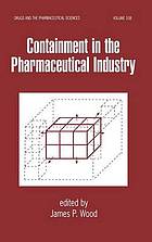 Containment in the Pharmaceutical Industry