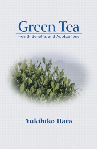 Green Tea: Health Benefits and Applications (Food Science and Technology)