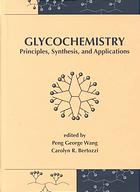 Glycochemistry: Principles: Synthesis, and Applications