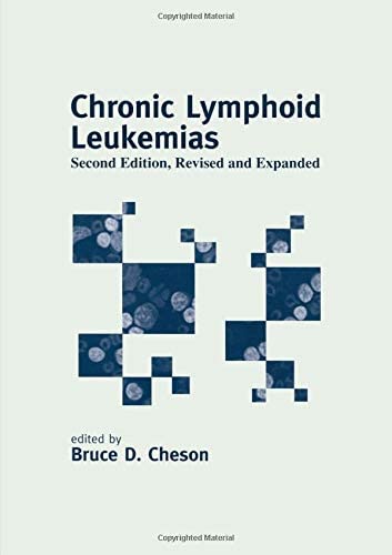 Chronic Lymphoid Leukemias (Basic and Clinical Oncology)