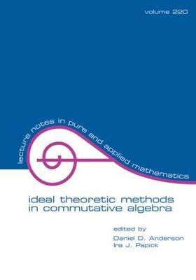 Ideal Theoretic Methods in Commutative Algebra