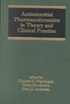 Antimicrobial Pharmacodynamics in Theory and Clinical Practice