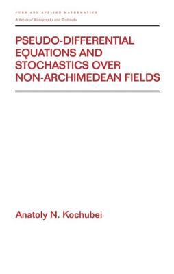 Pseudo-Differential Equations And Stochastics Over Non-Archimedean Fields