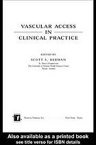 Vascular Access in Clinical Practice