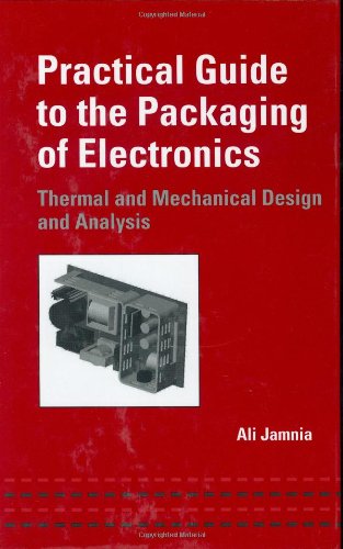 Practical Guide to the Packaging of Electronics