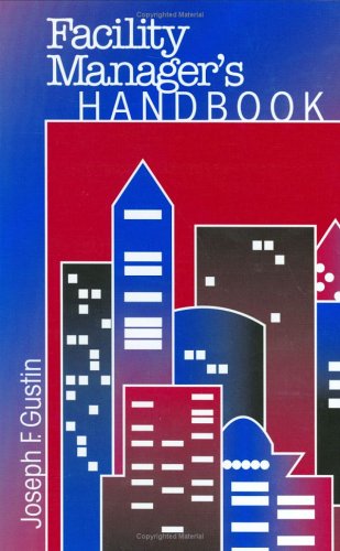 Facility Manager's Handbook