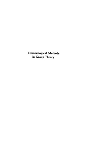 Cohomological Methods In Group Theory