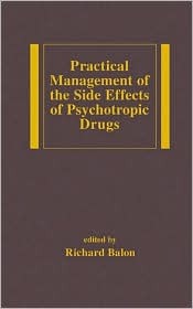 Practical Management of the Side Effects of Psychotropic Drugs