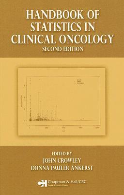 Handbook of Statistics in Clinical Oncology, Second Edition