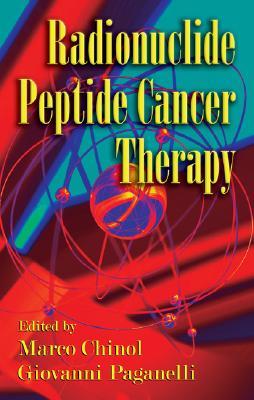 Radionuclide Peptide Cancer Therapy [With CDROM]